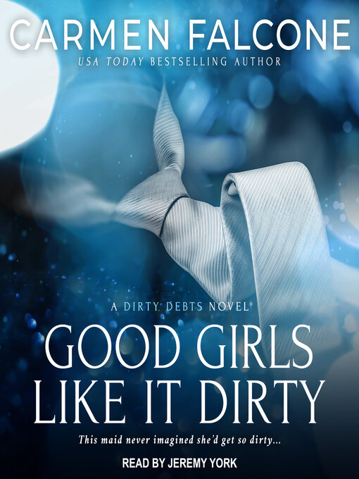 Title details for Good Girls Like it Dirty by Carmen Falcone - Wait list